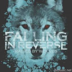 Falling In Reverse : Raised by Wolves